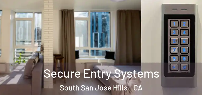  Secure Entry Systems South San Jose Hills - CA