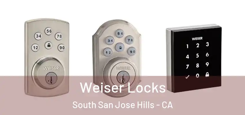  Weiser Locks South San Jose Hills - CA